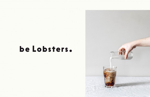 BE LOBSTERS